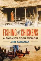 9780820362120-0820362123-Fishing for Chickens: A Smokies Food Memoir