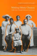 9781566392020-1566392020-Making Ethnic Choices: California's Punjabi Mexican Americans (Asian American History & Cultu)