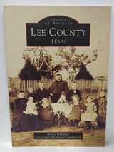 9780738502960-0738502960-Lee County Texas (Images of America: Texas)
