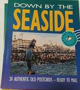 9780891331599-089133159X-Down by the Seaside: Views from Americas Past (Past Age Postcard Series)
