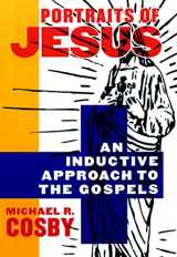 9780664258276-0664258271-Portraits of Jesus: An Inductive Approach to the Gospels
