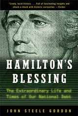 9780802717993-0802717993-Hamilton's Blessing: The Extraordinary Life and Times of Our National Debt