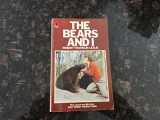 9780330243957-0330243950-The Bears and I: Raising Three Cubs in the North Woods