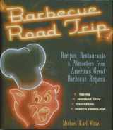 9780785829164-0785829164-Barbecue Road Trip: Recipes, Restaurants & Pitmasters from America's Great Barbecue Regions