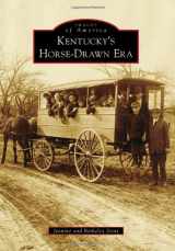 9781467111867-1467111864-Kentucky's Horse-Drawn Era (Images of America)
