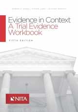 9781601565853-1601565852-Evidence in Context: A Trial Evidence Workbook Fifth Edition (NITA)