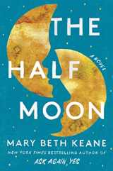 9781982172602-1982172606-The Half Moon: A Novel