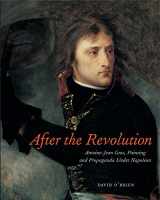 9780271023052-0271023058-After the Revolution: Antoine-Jean Gros, Painting, and Propaganda Under Napoleon