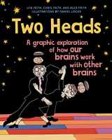 9781501194078-1501194070-Two Heads: A Graphic Exploration of How Our Brains Work with Other Brains
