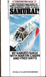 9780553246643-055324664X-Samurai: The Unforgettable Saga of Japan's Greatest Fighter Pilot