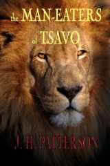 9781920265571-1920265570-The Man-Eaters Of Tsavo: And Other East African Adventures