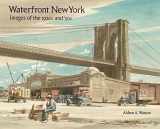 9781593720582-1593720580-Waterfront New York: Images of the 1920s and '30s