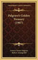 9781167133466-1167133463-Palgrave's Golden Treasury (1907)