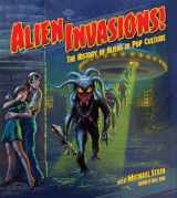 9781684057108-1684057108-Alien Invasions! The History of Aliens in Pop Culture