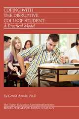 9780991352173-0991352173-Coping with the Disruptive College Student: A Practical Model
