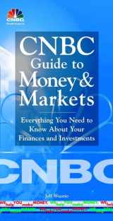 9780471399933-0471399930-CNBC Guide to Money and Markets: Everything You Need to Know About Your Finances and Investments