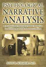 9780398079284-0398079285-Psychological Narrative Analysis: A Professional Method to Detect Deception in Written and Oral Communications