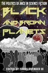 9781628461237-1628461233-Black and Brown Planets: The Politics of Race in Science Fiction