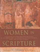 9780395709368-0395709369-Women in Scripture: A Dictionary of Named and Unnamed Women in the Hebrew Bible, the Apocryphal/Deuterocanonical Books, and the New Testament
