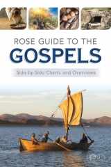 9781628628111-1628628111-Rose Guide to the Gospels: Side-by-Side Charts and Overviews