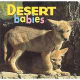 9781559718721-1559718722-Desert Babies (Animal Babies)