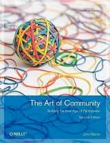 9781449312060-1449312063-The Art of Community: Building the New Age of Participation