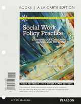 9780205032792-0205032796-Social Work Policy Practice: Changing Our Community, Nation, and the World, Books a la Carte Edition (Connecting Core Competencies Series)