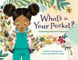 9781623541224-1623541220-What's in Your Pocket?: Collecting Nature's Treasures