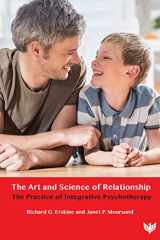 9781800131378-1800131372-The Art and Science of Relationship: The Practice of Integrative Psychotherapy