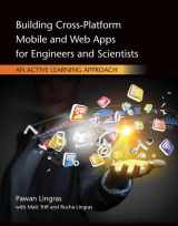 9781305105966-1305105966-Building Cross-Platform Mobile and Web Apps for Engineers and Scientists: An Active Learning Approach