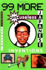 9780393317435-0393317439-99 More Unuseless Japanese Inventions: The Art of Chindogu