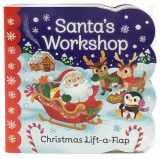 9781680522297-1680522299-Santa's Workshop: A Christmas Lift-a-Flap Board Book for Babies and Toddlers (Chunky Lift-a-Flap)