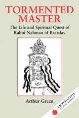 9781879045118-1879045117-Tormented Master: The Life and Spiritual Quest of Rabbi Nahman of Bratslav (Jewish Lights Classic Reprint)