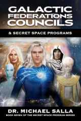 9780998603889-0998603880-Galactic Federations, Councils & Secret Space Programs