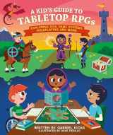 9780762481095-0762481099-A Kid's Guide to Tabletop RPGs: Exploring Dice, Game Systems, Roleplaying, and More (A Kid's Fan Guide, 2)