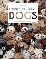 9781911682523-1911682520-Edward's Menagerie: DOGS: 65 Canine Crochet Projects