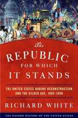9780199735815-0199735816-The Republic for Which It Stands: The United States during Reconstruction and the Gilded Age, 1865-1896 (Oxford History of the United States)