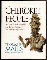 9780933031463-0933031467-The Cherokee People: The Story of the Cherokees from Earliest Origins to Contemporary Times