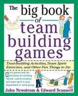 9780070465138-0070465134-The Big Book of Team Building Games: Trust-Building Activities, Team Spirit Exercises, and Other Fun Things to Do