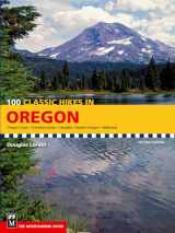 9781594854927-1594854920-100 Classic Hikes in Oregon: 2nd Edition