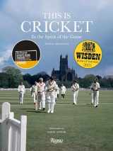 9780847868575-0847868575-This is Cricket: In the Spirit of the Game