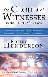 9780768446470-0768446473-The Cloud of Witnesses in the Courts of Heaven: Partnering with the Council of Heaven for Personal and Kingdom Breakthrough
