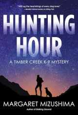 9781683312772-1683312775-Hunting Hour: A Timber Creek K-9 Mystery