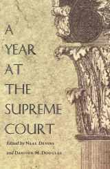 9780822334484-0822334488-A Year at the Supreme Court (Constitutional Conflicts)