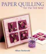 9781402722165-1402722168-Paper Quilling for the first time®