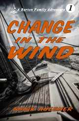 9781733490504-1733490507-Change in the Wind (Barton Family Adventure)