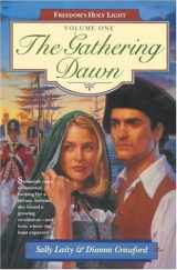 9780842313032-0842313036-The Gathering Dawn (Freedom's Holy Light, Book 1)