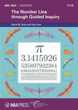 9781470465049-1470465043-The Number Line through Guided Inquiry (Ams/Maa Textbooks, 69)