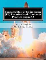 9781548051754-1548051756-Fundamentals of Engineering (FE) Electrical and Computer - Practice Exam # 3: Full length practice exam containing 110 solved problems based on NCEES® FE CBT Specification Version 9.4