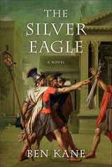 9780312672843-0312672845-The Silver Eagle: A Novel of the Forgotten Legion (The Forgotten Legion Chronicles, 2)